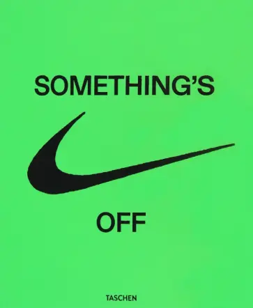 Virgil Abloh - Virgil Abloh. Nike. Icons. Somthing`s Off Virgil Abloh - Virgil Abloh. Nike. Icons. Somthing`s Off обложка книги