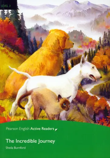 Sheila Burnford - The Incredible Journey. Level 3 +CD обложка книги