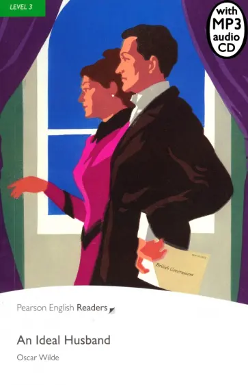 Oscar Wilde - An Ideal Husband. Level 3 +CDmp3 Oscar Wilde - An Ideal Husband. Level 3 +CDmp3 обложка книги