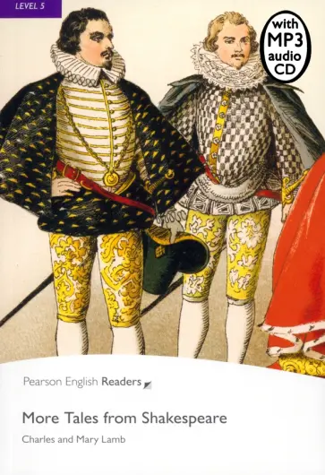 Lamb, Лэмб - More Tales from Shakespeare. Level 5 +CDmp3 Lamb, Лэмб - More Tales from Shakespeare. Level 5 +CDmp3 обложка книги