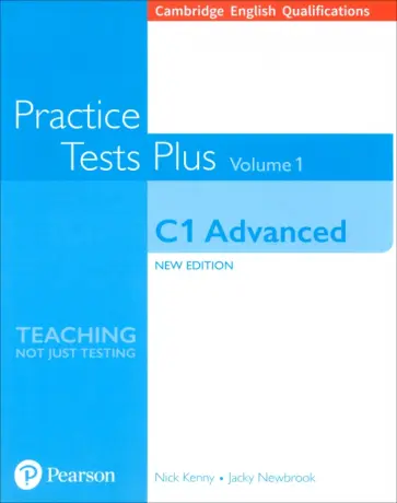Kenny, Newbrook - Practice Tests Plus. New Edition. C1 Advanced. Volume 1. Without Key Kenny, Newbrook - Practice Tests Plus. New Edition. C1 Advanced. Volume 1. Without Key обложка книги