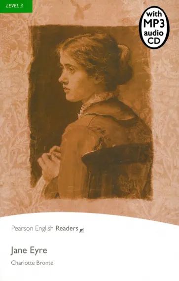 Charlotte Bronte - Jane Eyre. Level 3 +CDmp3 Charlotte Bronte - Jane Eyre. Level 3 +CDmp3 обложка книги