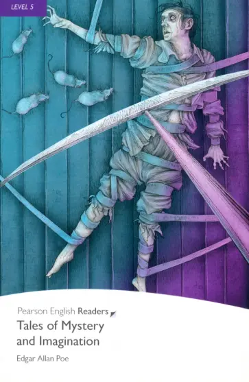 Edgar Poe - Tales of Mystery and Imagination. Level 5 Edgar Poe - Tales of Mystery and Imagination. Level 5 обложка книги