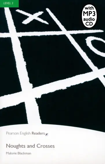 Malorie Blackman - Noughts and Crosses. Level 3 +CDmp3 Malorie Blackman - Noughts and Crosses. Level 3 +CDmp3 обложка книги