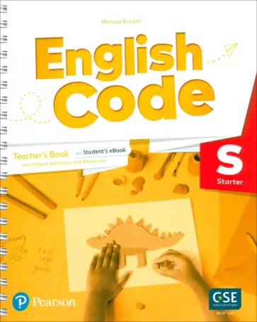 Melissa Bryant - English Code. Starter. Teacher's Book and Student's eBook with Online Practice and Digital Resources Melissa Bryant - English Code. Starter. Teacher's Book and Student's eBook with Online Practice and Digital Resources обложка книги