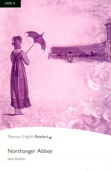 Jane Austen - Northanger Abbey. Level 6 +CDmp3 обложка книги
