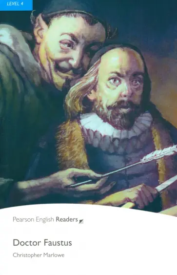 Cristopher Marlowe - Doctor Faustus. Level 4 +CDmp3 Cristopher Marlowe - Doctor Faustus. Level 4 +CDmp3 обложка книги