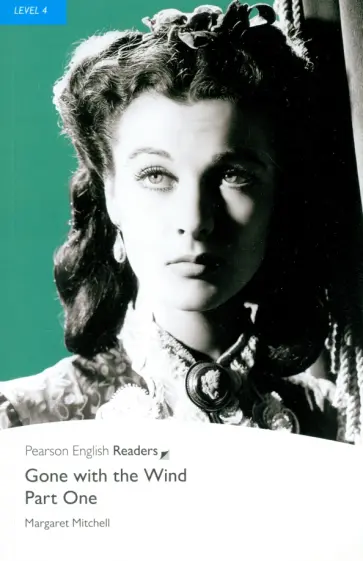 Margaret Mitchell - Gone with the Wind. Part One. Level 4 обложка книги