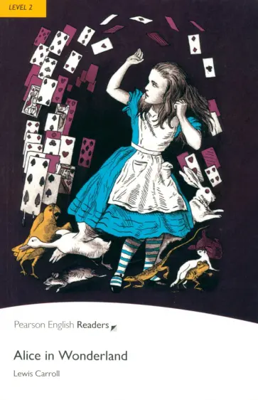 Lewis Carroll - Alice in Wonderland. Level 2 обложка книги