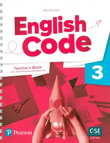 Mary Roulston - English Code. Level 3. Teacher's Book with Online Practice and Digital Resources Mary Roulston - English Code. Level 3. Teacher's Book with Online Practice and Digital Resources обложка книги