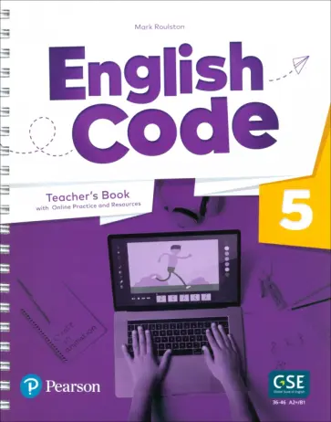 Mark Roulston - English Code. Level 5. Teacher's Book with Online Practice and Digital Resources Mark Roulston - English Code. Level 5. Teacher's Book with Online Practice and Digital Resources обложка книги