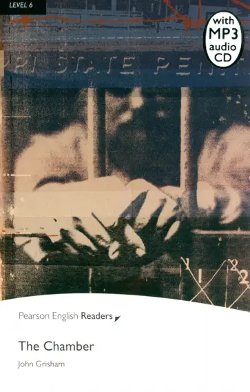 John Grisham - The Chamber. Level 6 (+CDmp3) John Grisham - The Chamber. Level 6 (+CDmp3) обложка книги