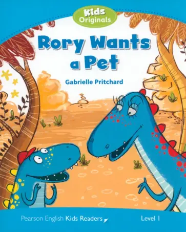 Gabrielle Pritchard - Rory Wants a Pet. Level 1 Gabrielle Pritchard - Rory Wants a Pet. Level 1 обложка книги