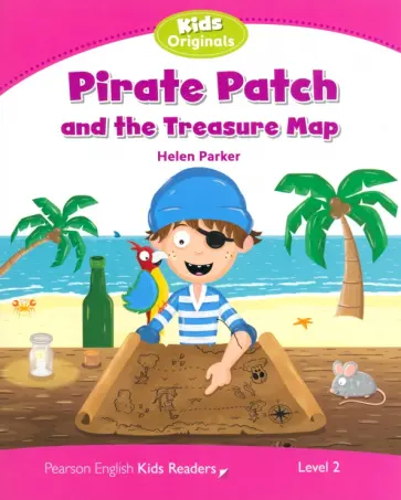 Helen Parker - Pirate Patch and the Treasure Map. Level 2 Helen Parker - Pirate Patch and the Treasure Map. Level 2 обложка книги