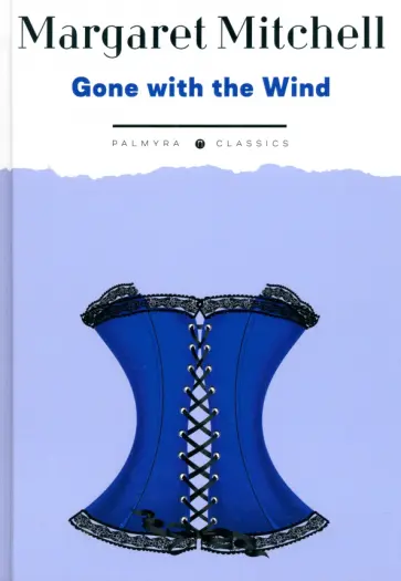 Margaret Mitchell - Gone with the Wind Margaret Mitchell - Gone with the Wind обложка книги