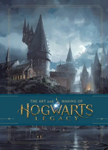Revenson, Owen - The Art and Making of Hogwarts Legacy. Exploring the Unwritten Wizarding World Revenson, Owen - The Art and Making of Hogwarts Legacy. Exploring the Unwritten Wizarding World обложка книги