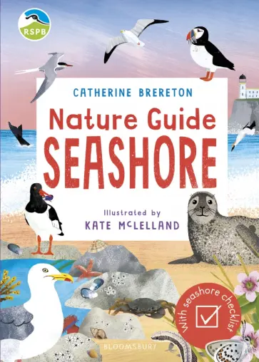 Catherine Brereton - RSPB Nature Guide. Seashore Catherine Brereton - RSPB Nature Guide. Seashore обложка книги