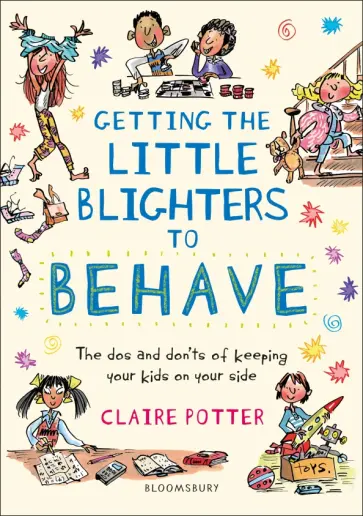 Claire Potter - Getting the Little Blighters to Behave Claire Potter - Getting the Little Blighters to Behave обложка книги