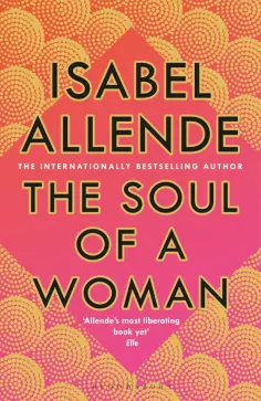 Isabel Allende - The Soul of a Woman обложка книги