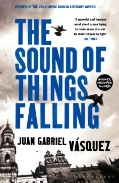 Juan Vasquez - The Sound of Things Falling обложка книги