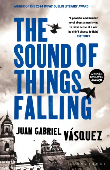Juan Vasquez - The Sound of Things Falling Juan Vasquez - The Sound of Things Falling обложка книги