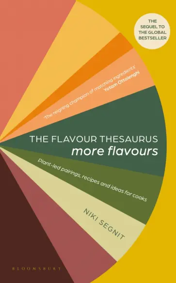 Niki Segnit - The Flavour Thesaurus. More Flavours. Plant-led Pairings, Recipes and Ideas for Cooks обложка книги