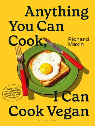 Richard Makin - Anything You Can Cook, I Can Cook Vegan обложка книги