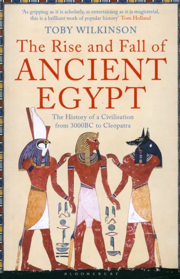 The Rise and Fall of Ancient Egypt