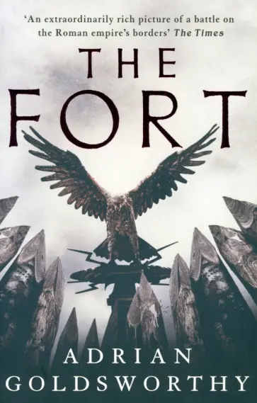 Adrian Goldsworthy - The Fort обложка книги
