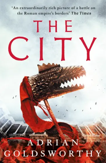 Adrian Goldsworthy - The City обложка книги