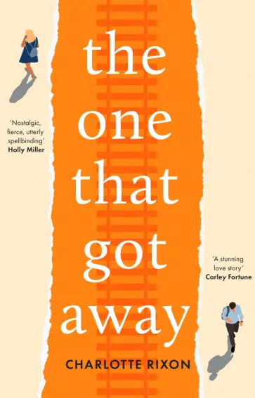 Charlotte Rixon - The One That Got Away обложка книги