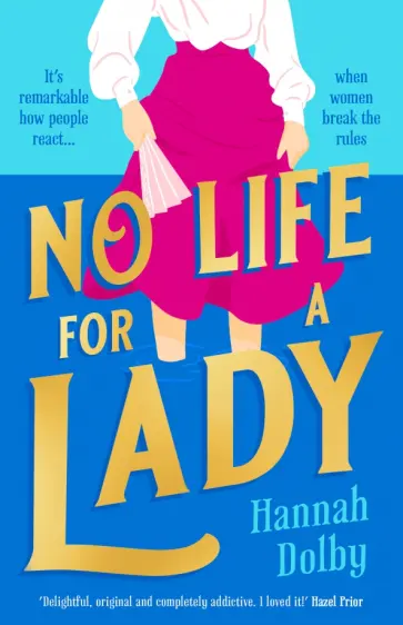 Hannah Dolby - No Life for a Lady Hannah Dolby - No Life for a Lady обложка книги