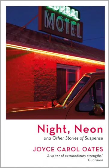 Joyce Oates - Night, Neon Joyce Oates - Night, Neon обложка книги