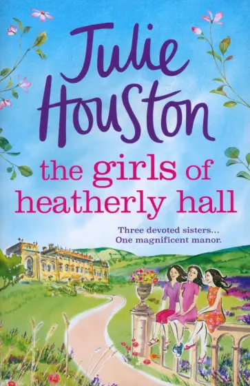 Julie Houston - The Girls of Heatherly Hall обложка книги