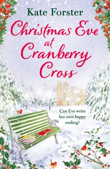 Kate Forster - Christmas Eve at Cranberry Cross Kate Forster - Christmas Eve at Cranberry Cross обложка книги
