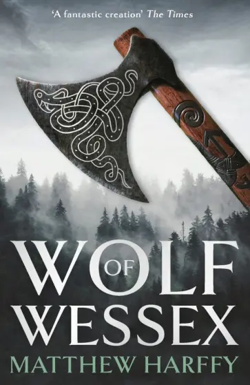 Matthew Harffy - Wolf of Wessex обложка книги