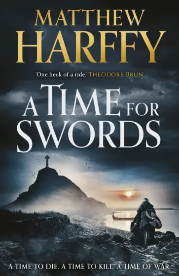 Matthew Harffy - A Time for Swords обложка книги