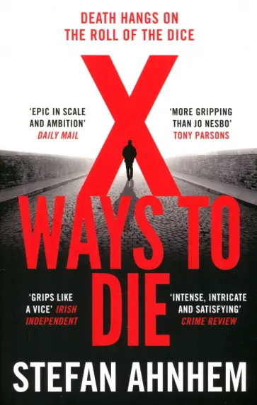 Stefan Ahnhem - X Ways to Die обложка книги