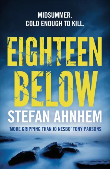 Stefan Ahnhem - Eighteen Below Stefan Ahnhem - Eighteen Below обложка книги