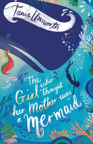 Tania Unsworth - The Girl Who Thought Her Mother Was a Mermaid обложка книги