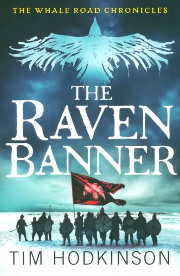 Tim Hodkinson - The Raven Banner Tim Hodkinson - The Raven Banner обложка книги