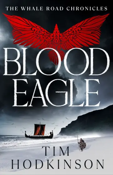 Tim Hodkinson - Blood Eagle Tim Hodkinson - Blood Eagle обложка книги