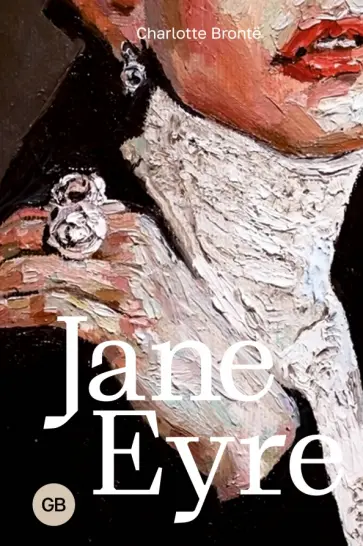 Charlotte Bronte - Jane Eyre Charlotte Bronte - Jane Eyre обложка книги