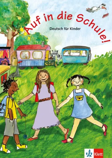 Auf in die Schule! Deutsch für Kinder Auf in die Schule! Deutsch für Kinder обложка книги