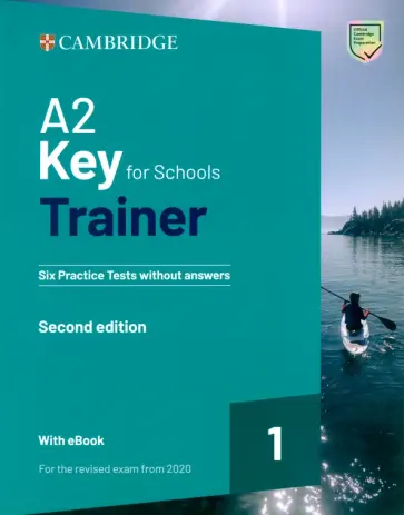 A2 Key for Schools Trainer 1. 2nd Edition. Six Practice Tests without Answers +Audio Download+ eBook A2 Key for Schools Trainer 1. 2nd Edition. Six Practice Tests without Answers +Audio Download+ eBook обложка книги