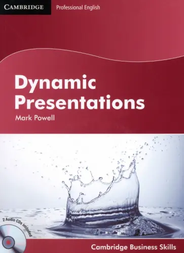 Mark Powell - Dynamic Presentations. Student's Book with 2 Audio CDs Mark Powell - Dynamic Presentations. Student's Book with 2 Audio CDs обложка книги