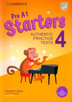 Pre A1 Starters 4. Student's Book with Answers, Audio, Resource Bank. Authentic Practice Tests обложка книги