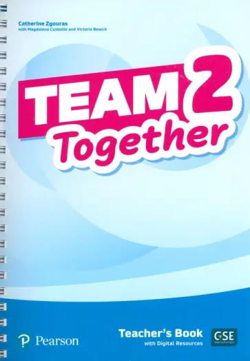 Zgouras, Custodio - Team Together. Level 2. Teacher's Book with Digital Resources Zgouras, Custodio - Team Together. Level 2. Teacher's Book with Digital Resources обложка книги