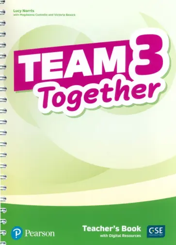 Norris, Custodio - Team Together. Level 3. Teacher's Book with Digital Resources Norris, Custodio - Team Together. Level 3. Teacher's Book with Digital Resources обложка книги