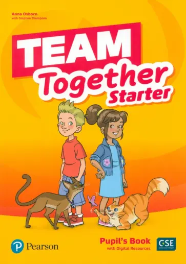 Osborn, Thompson - Team Together. Starter. Pupil's Book with Digital Resources Pack Osborn, Thompson - Team Together. Starter. Pupil's Book with Digital Resources Pack обложка книги